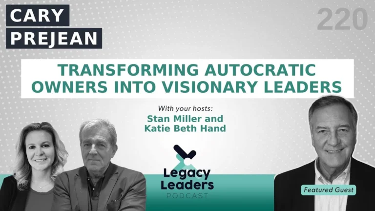 Ep. 51: Cary Prejean: Transforming Autocratic Owners into Visionary Leaders