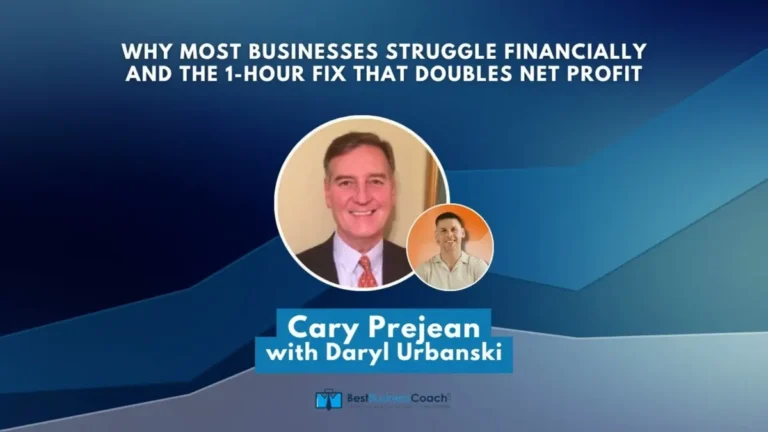 Ep. 48: Why Most Businesses Struggle Financially with Cary Prejean