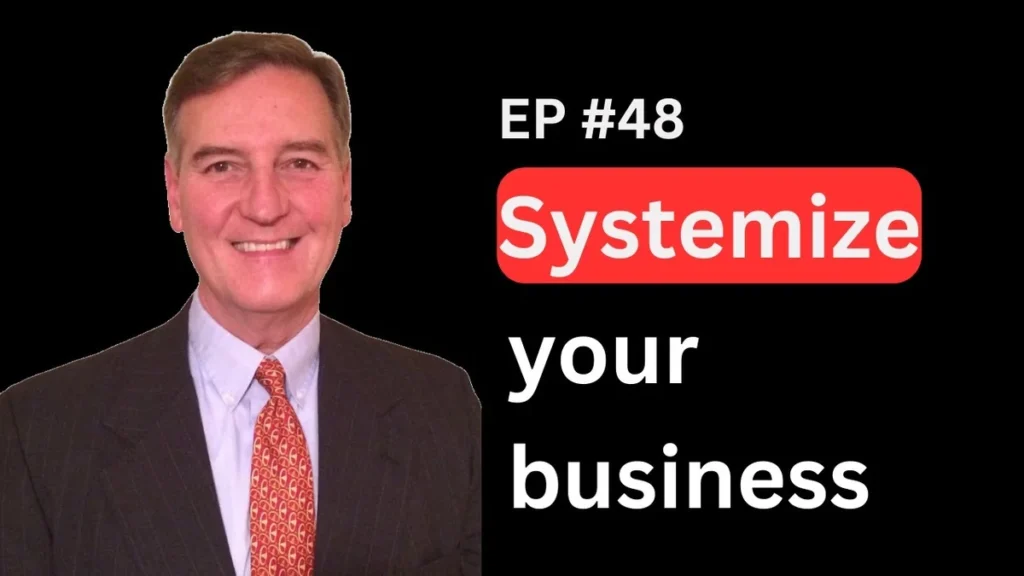 Ep. 37: Systemize Your Business: Interview with Cary Prejean - Strategic Business Advisors podcast