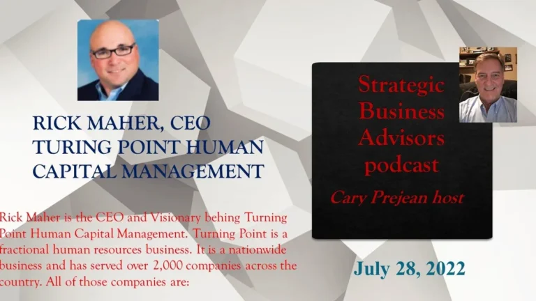 Ep. 20: STRATEGIC BUSINESS ADVISORS – RICK MAHER